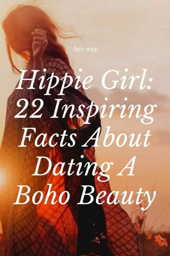 Hippie Girl: 22 Inspiring Facts About Dating A Boho Beauty