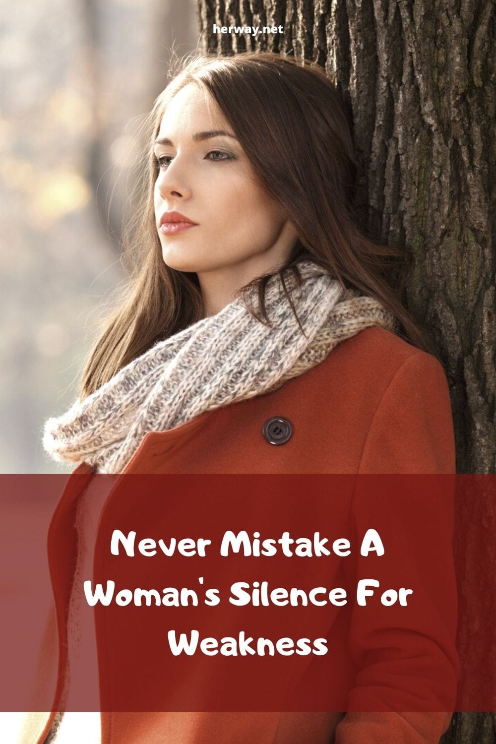 Never Mistake A Woman's Silence For Weakness