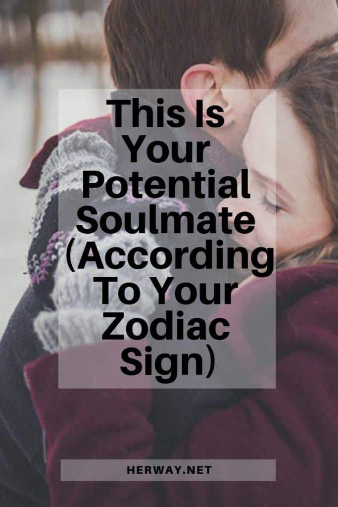 This Is Your Potential Soulmate (According To Your Zodiac Sign)