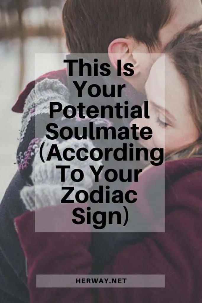 This Is Your Potential Soulmate (According To Your Zodiac Sign)