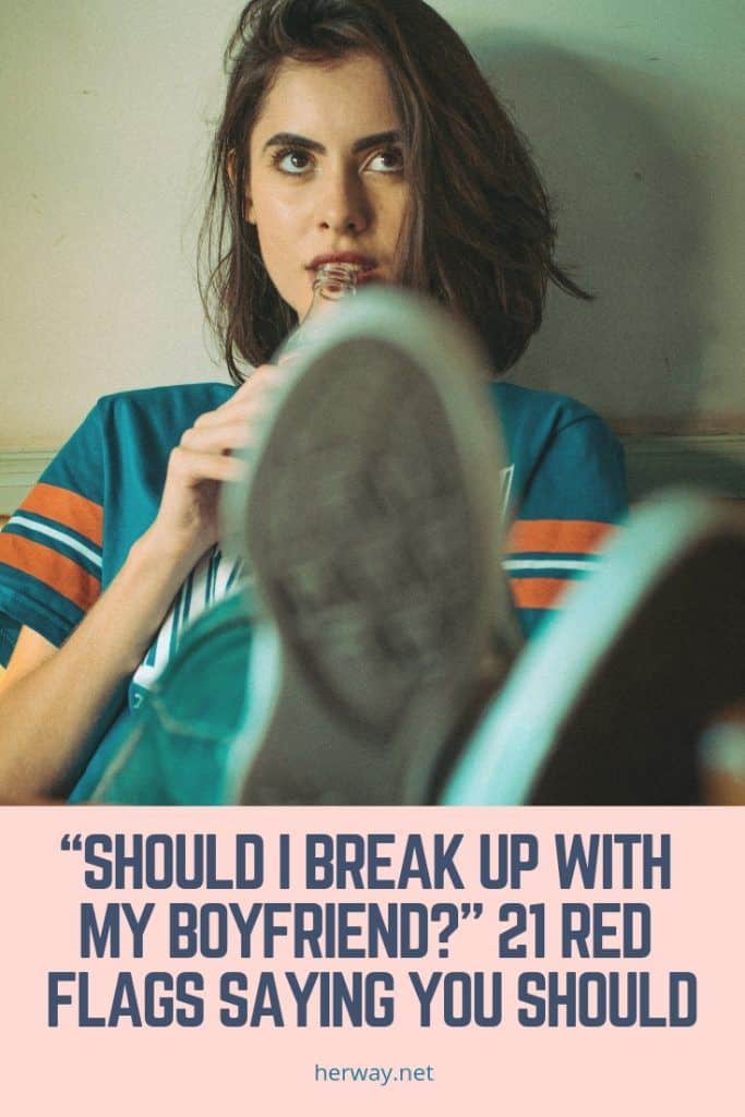 “Should I Break Up With My Boyfriend” 21 Red Flags Saying You Should