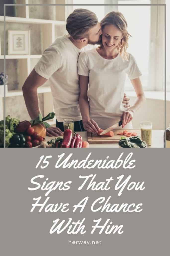15 Undeniable Signs That You Have A Chance With Him