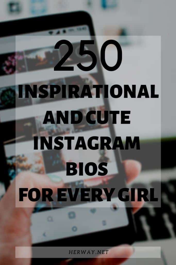 250 Inspirational And Cute Instagram Bios For Every Girl