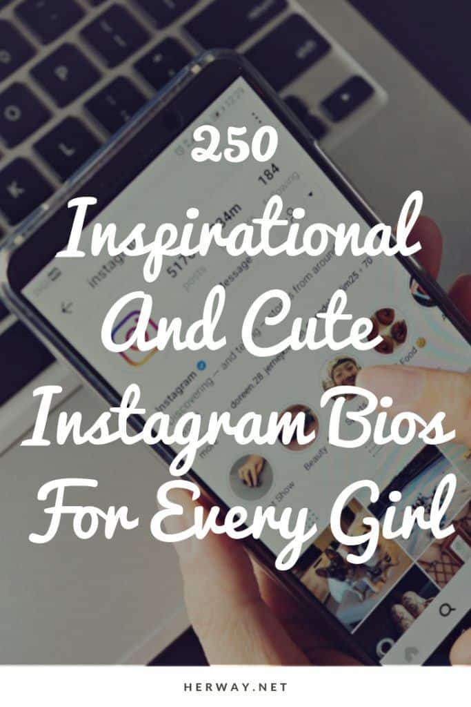 250 Inspirational And Cute Instagram Bios For Every Girl