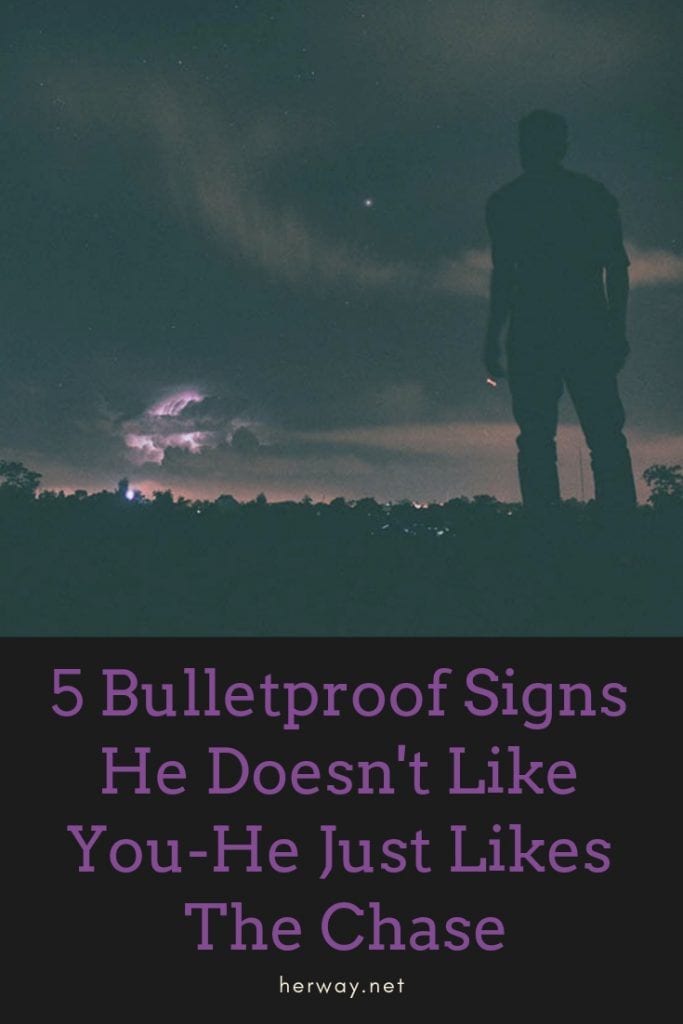 5 Bulletproof Signs He Doesn't Like You—He Just Likes The Chase