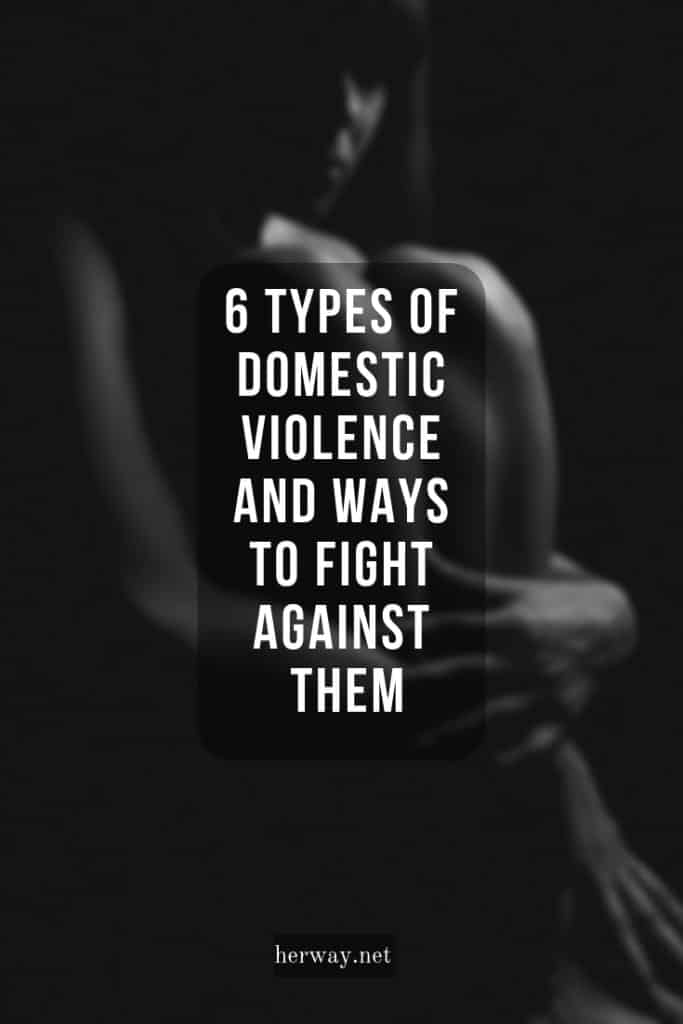 6 tipi di violenza domestica e modi per combatterla