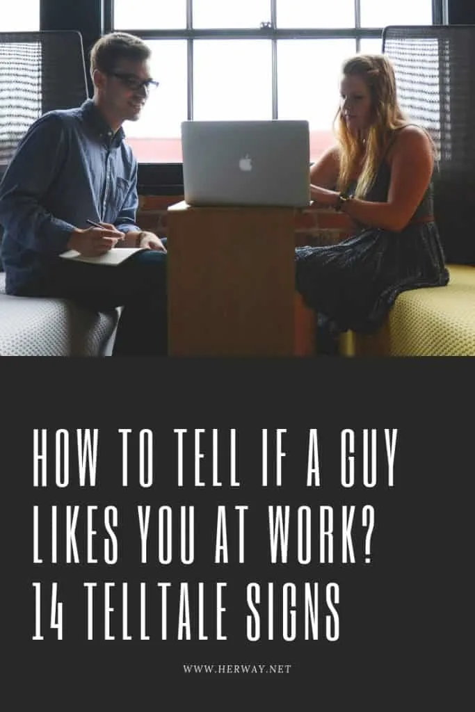 How To Tell If A Guy Likes You At Work? 14 Telltale Signs