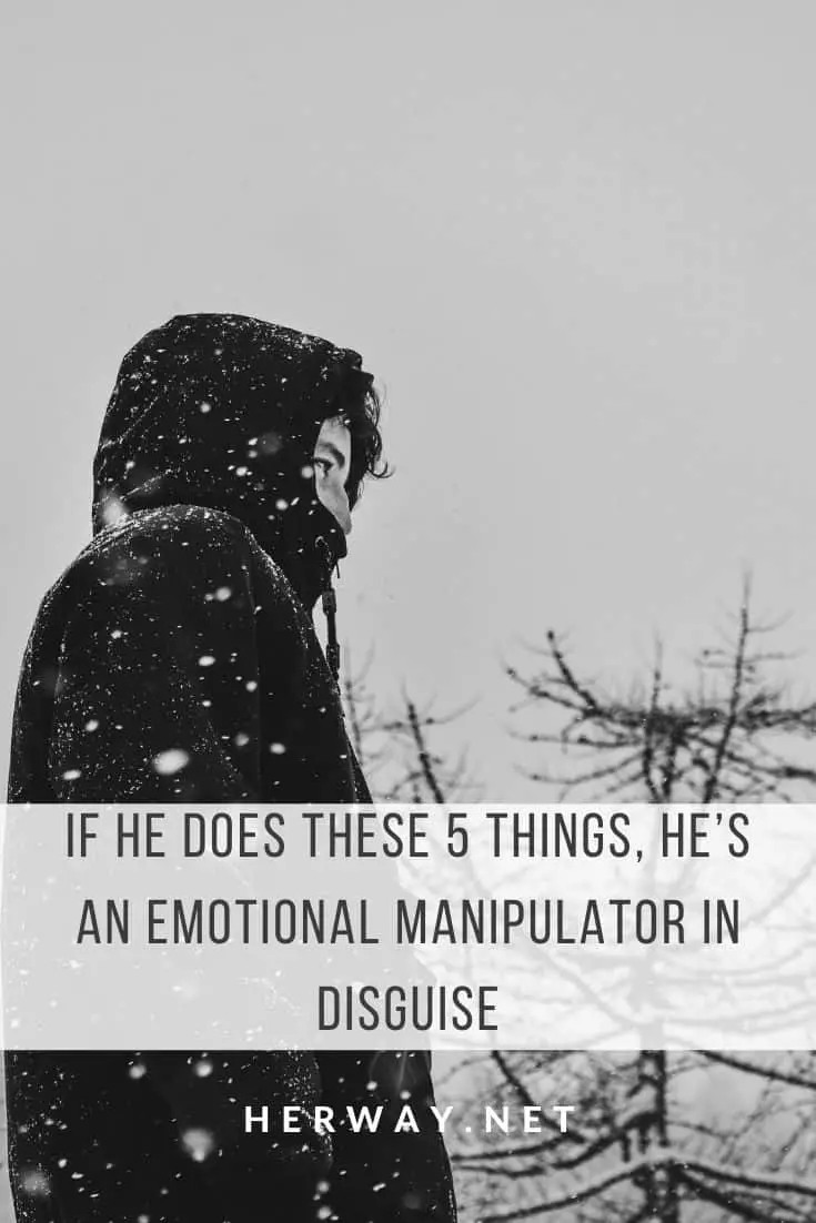 If He Does These 5 Things, He's An Emotional Manipulator In Disguise