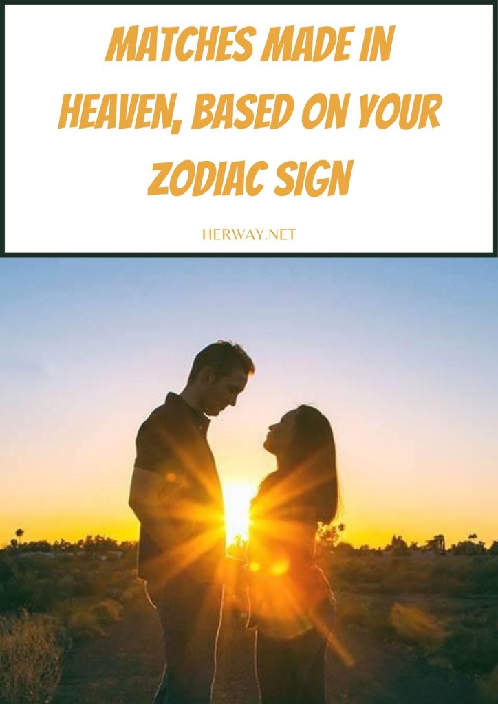 Matches Made In Heaven, Based On Your Zodiac Sign