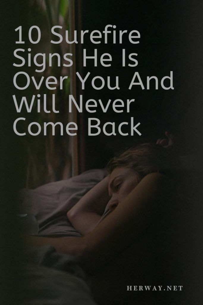 10 Surefire Signs He Is Over You And Will Never Come Back