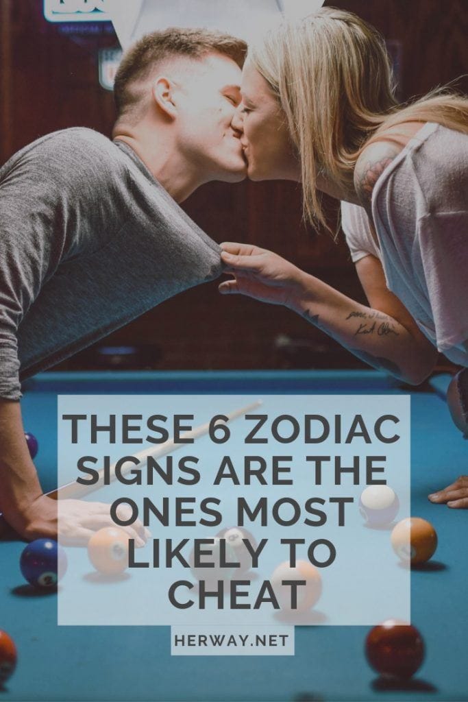 These 6 Zodiac Signs Are The Ones Most Likely To Cheat