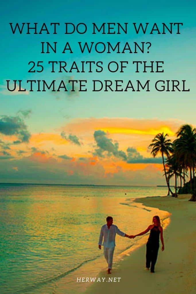 Cosa vogliono gli uomini in una donna 25 caratteristiche della ragazza dei sogni