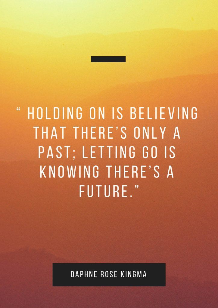 77 Incredible Letting Go Quotes That Will Inspire You To Move On