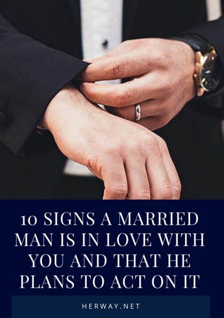 10 Signs A Married Man Is In Love With You And That He Plans To Act On It 