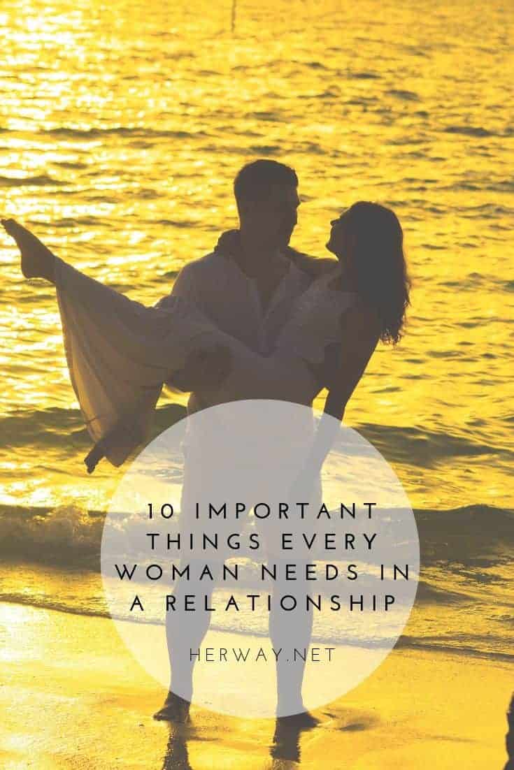 10 Things Every Woman Needs In A Relationship