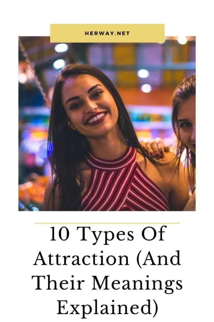 A Guide to 14 Types of Attraction & What They Mean