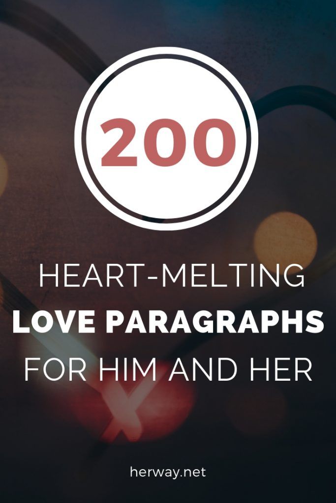 200 Heart-Melting Love Paragraphs For Him And Her