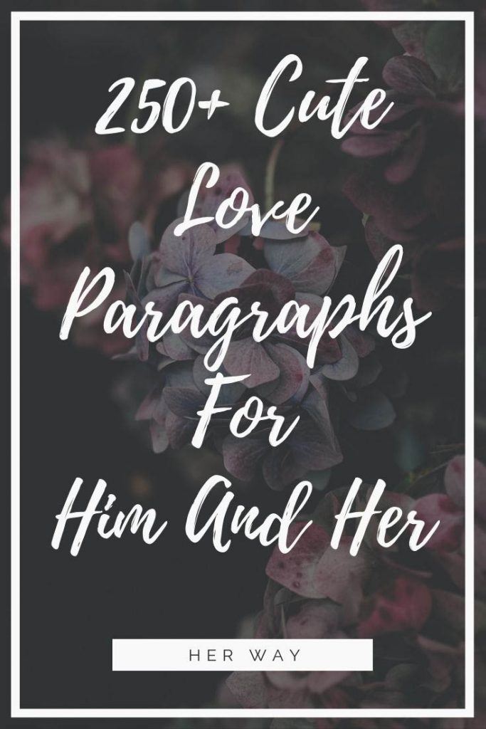 250 Cute Love Paragraphs For Him And Her With Pictures