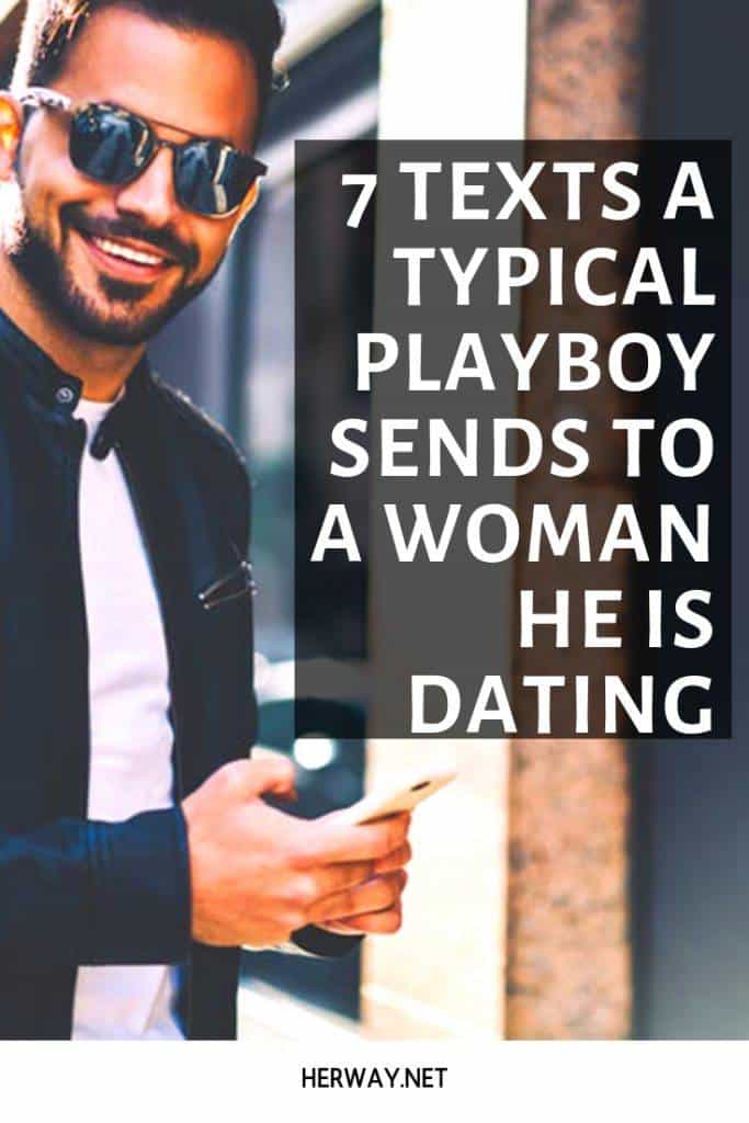 7 mensajes que un playboy típico envía a una mujer con la que sale