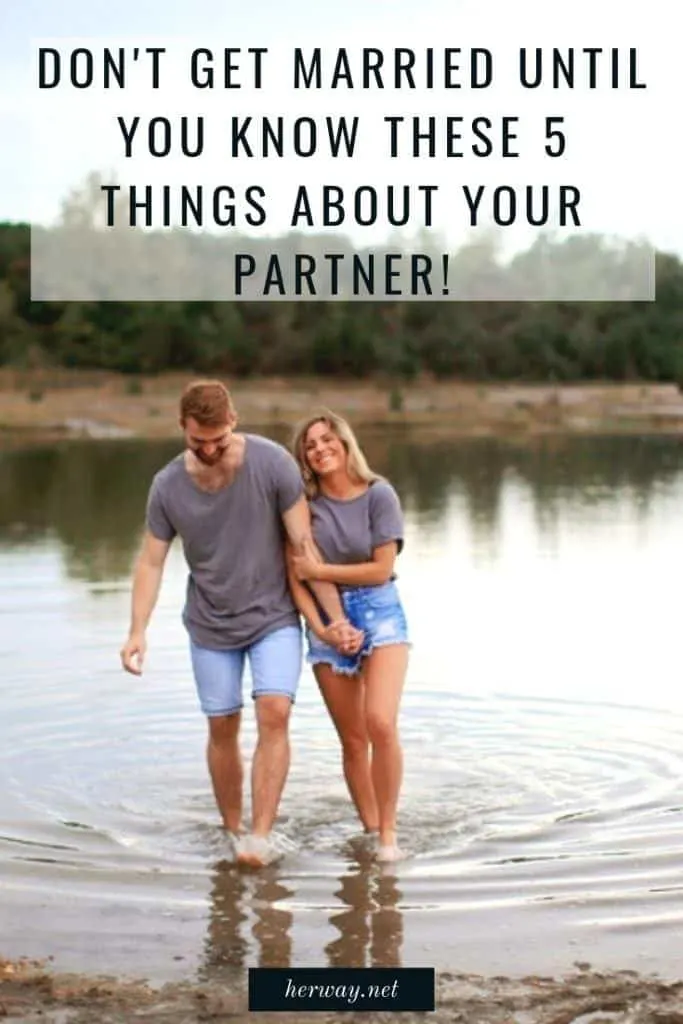 Don't Get Married Until You Know These 5 Things About Your Partner!