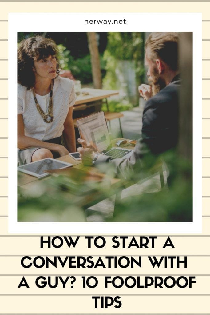 How To Start A Conversation With A Guy? 10 Foolproof Tips