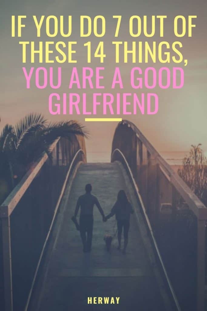 If You Do 7 Out Of These 14 Things, You Are A Good Girlfriend