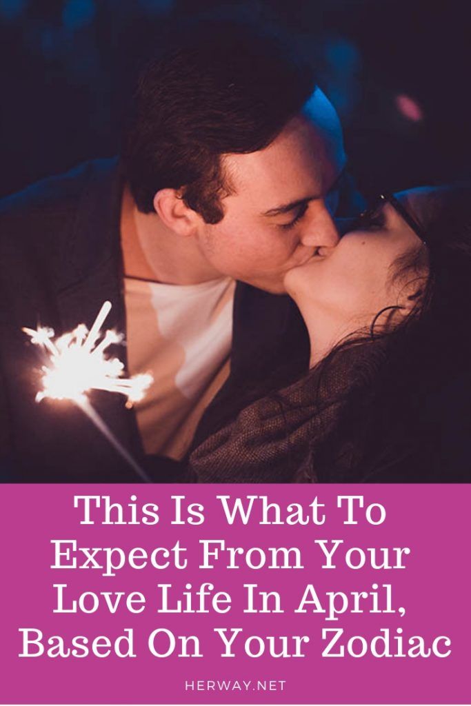 This Is What To Expect From Your Love Life In April, Based On Your Zodiac