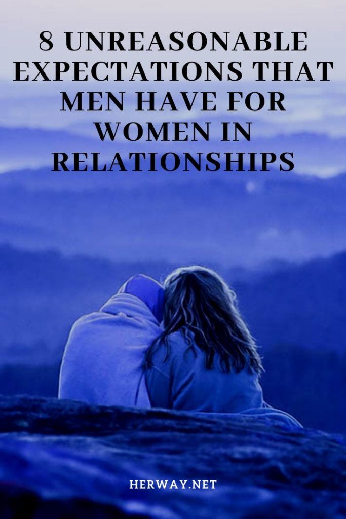 8 expectativas poco razonables que los hombres tienen de las mujeres en sus relaciones
