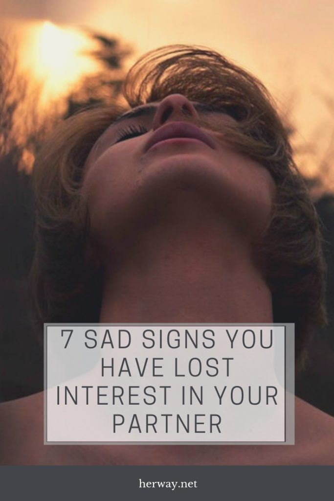 7 Sad Signs You Have Lost Interest In Your Partner
