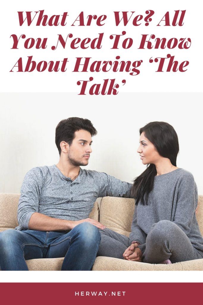What Are We? All You Need To Know About Having ‘The Talk’
