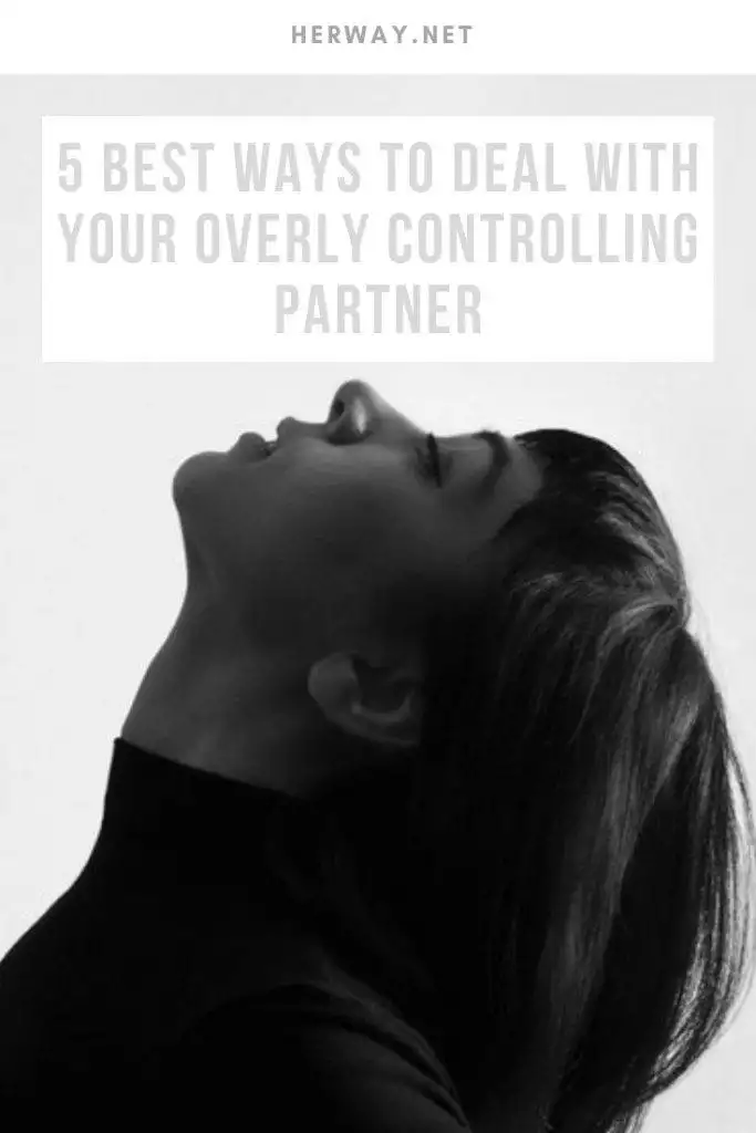 5 Best Ways To Deal With Your Overly Controlling Partner
