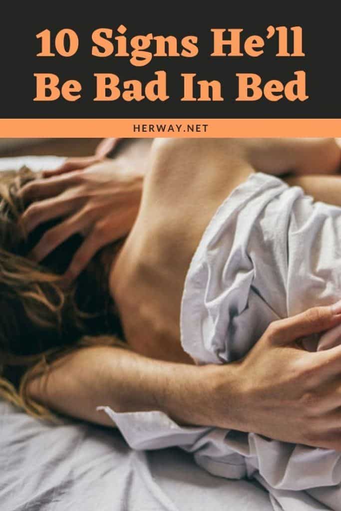 10 Signs He’ll Be Bad In Bed