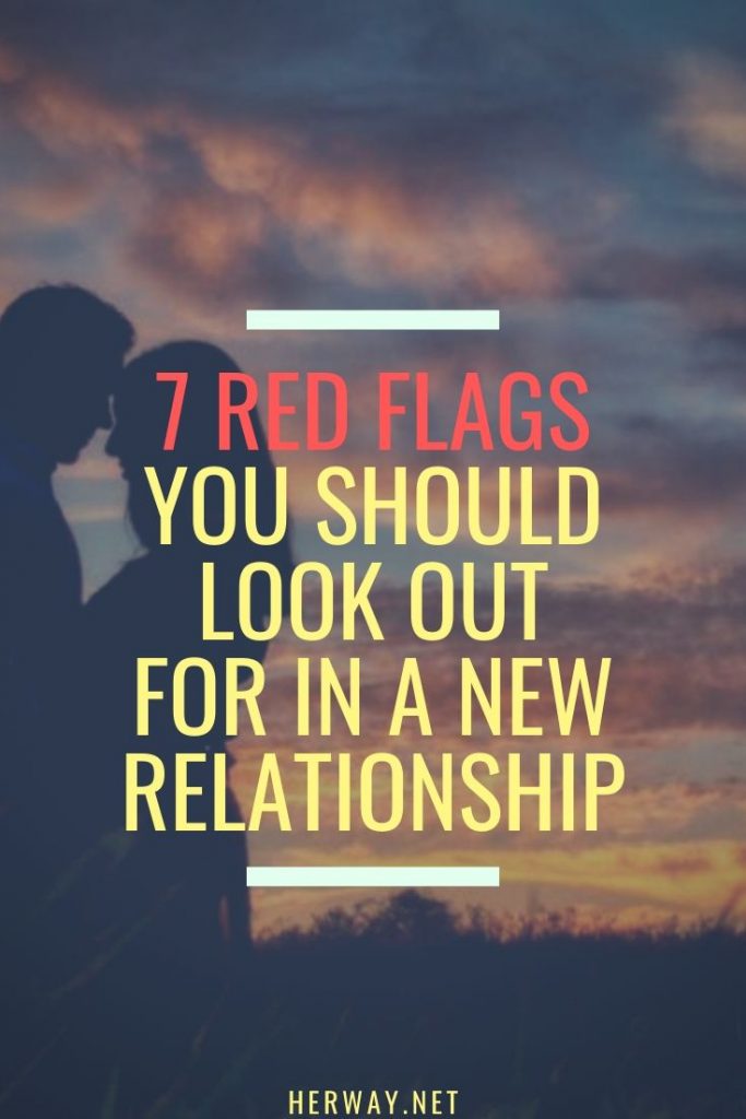 7 Red Flags You Should Look Out For In A New Relationship