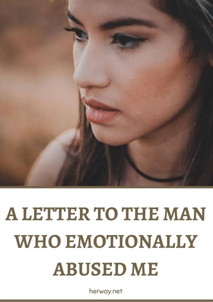 A Letter To The Man Who Emotionally Abused Me
