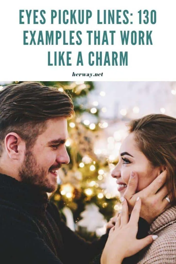 Eyes Pickup Lines: 130 Examples That Work Like A Charm