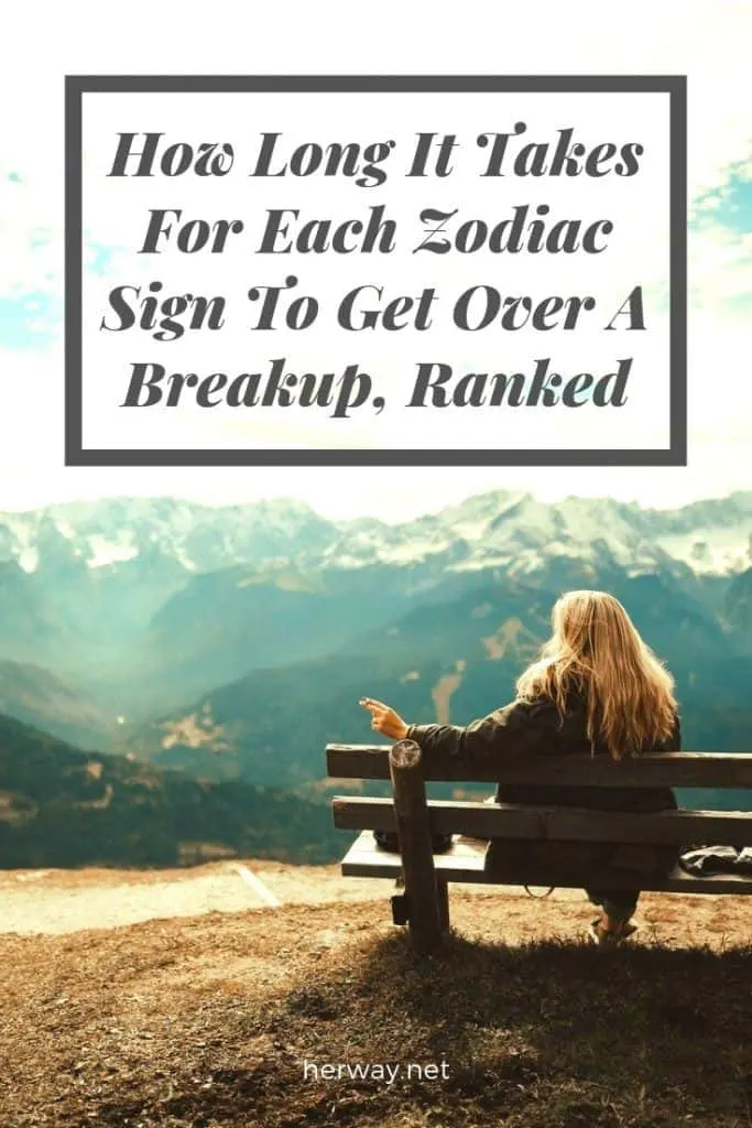 How Long It Takes For Each Zodiac Sign To Get Over A Breakup, Ranked