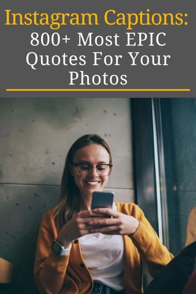 Instagram Captions: 800+ Most EPIC Quotes For Your Photos