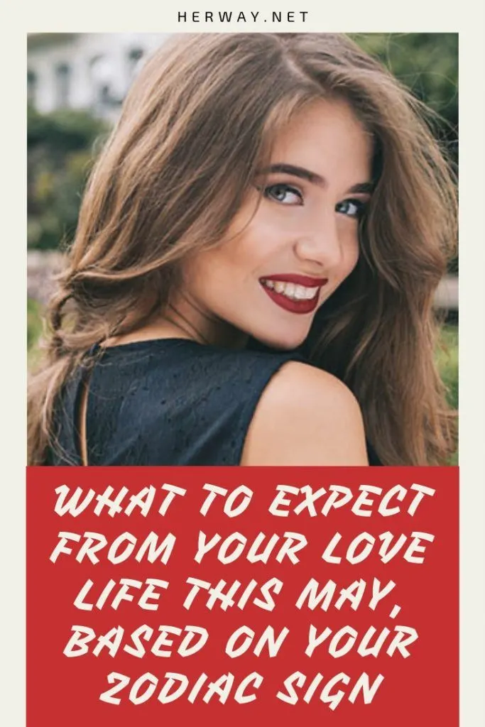 What To Expect From Your Love Life This May, Based On Your Zodiac Sign
