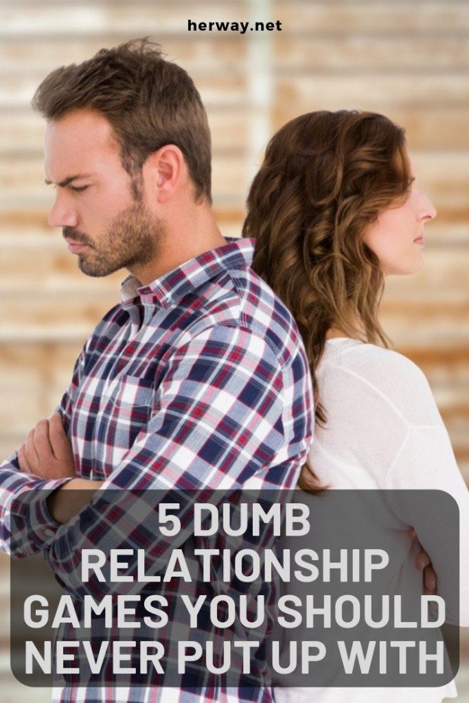 5 Dumb Relationship Games You Should Never Put Up With
