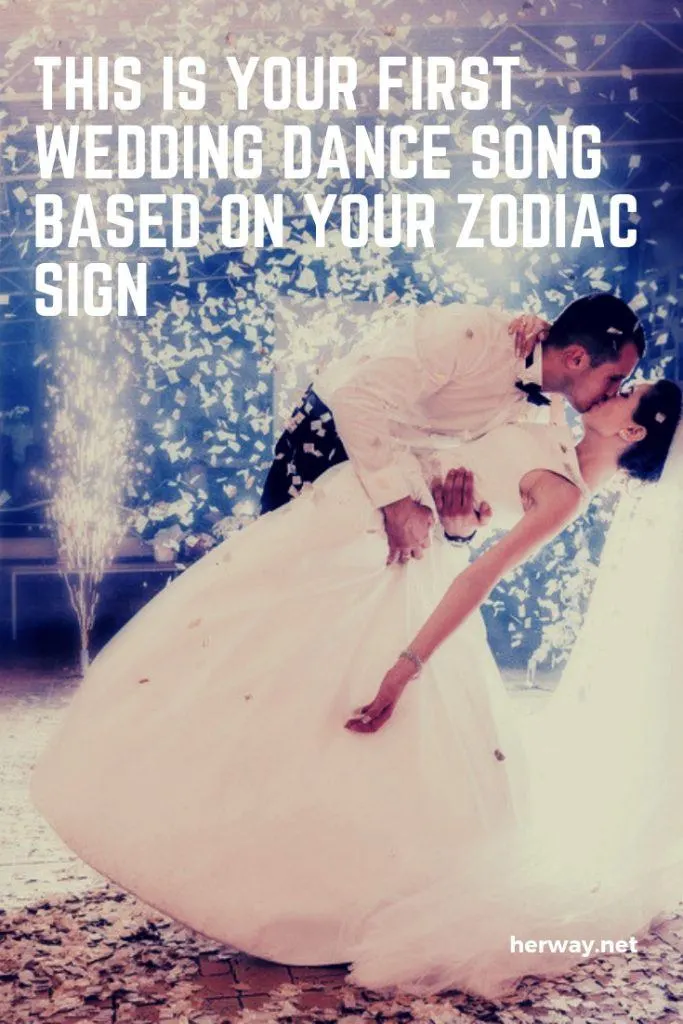 This Is Your First Wedding Dance Song Based On Your Zodiac Sign
