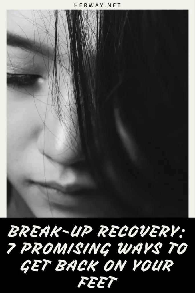 Break-Up Recovery: 7 Promising Ways To Get Back On Your Feet
