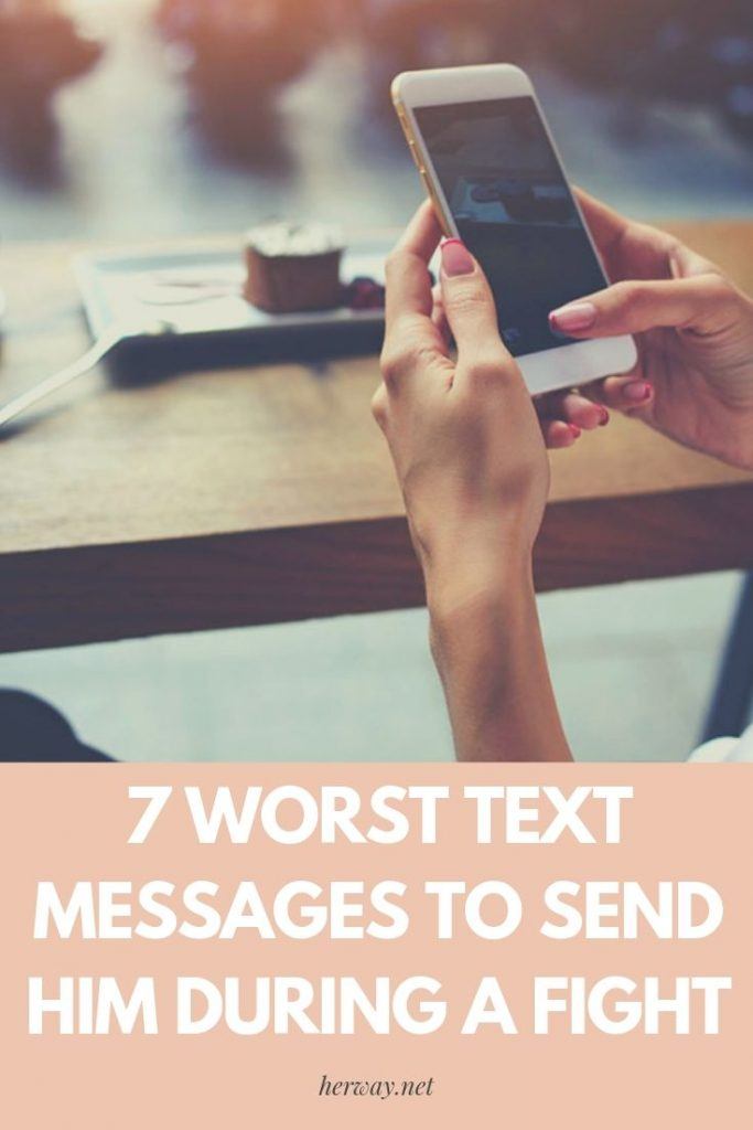 7 Worst Text Messages To Send Him During A Fight
