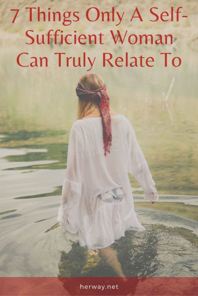 7 Things Only A Self-Sufficient Woman Can Truly Relate To