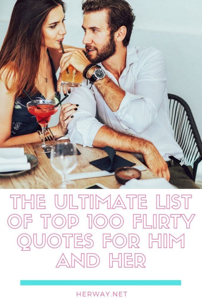L'elenco definitivo delle 100 migliori citazioni flirtanti per lui e per lei
