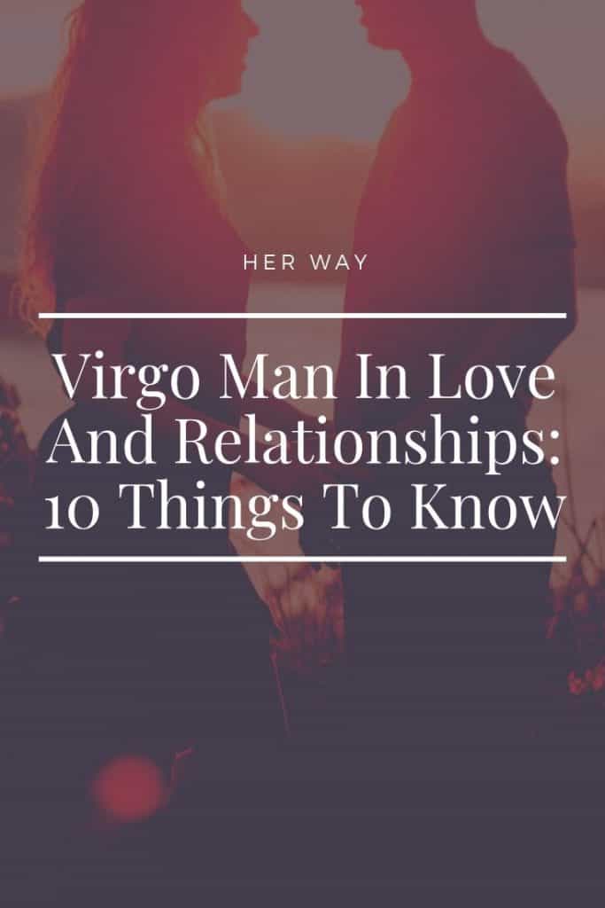 L'uomo Vergine in amore e nelle relazioni: 10 cose da sapere