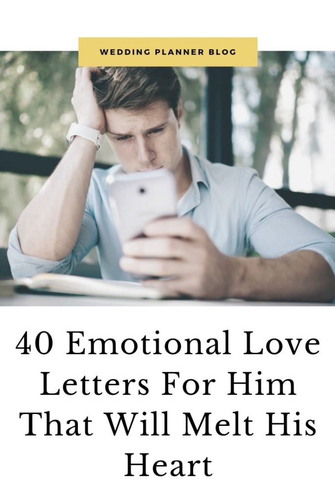 40 Emotional Love Letters For Him That Will Melt His Heart