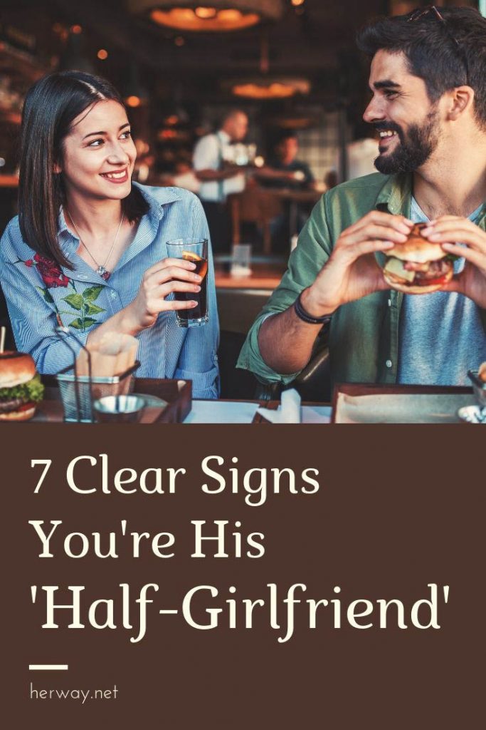 7 Clear Signs You're His 'Half-Girlfriend'