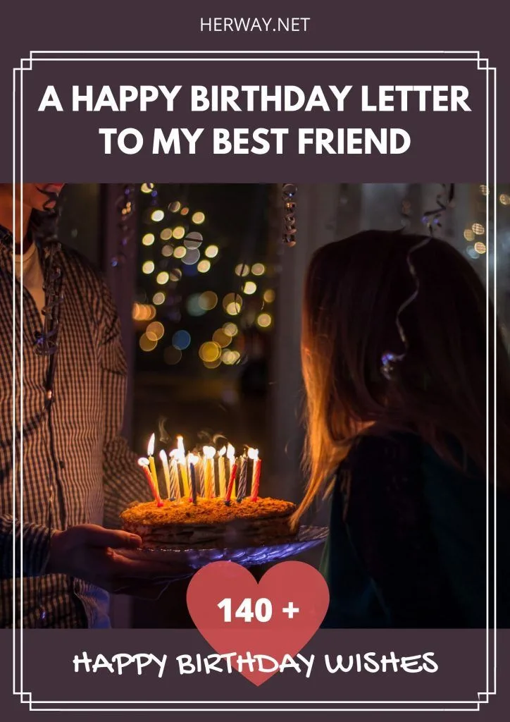 A Happy Birthday Letter To My Best Friend (140+ Happy Birthday Wishes) Pinterest