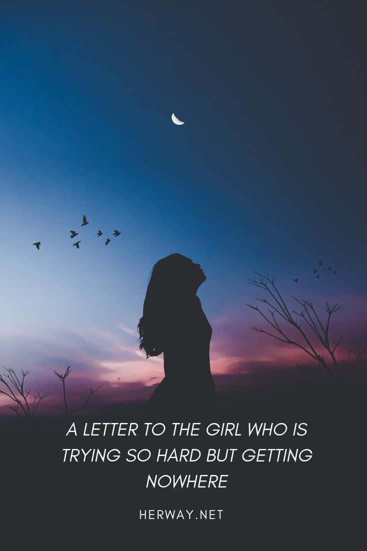 Una lettera alla ragazza che si impegna tanto ma non arriva da nessuna parte