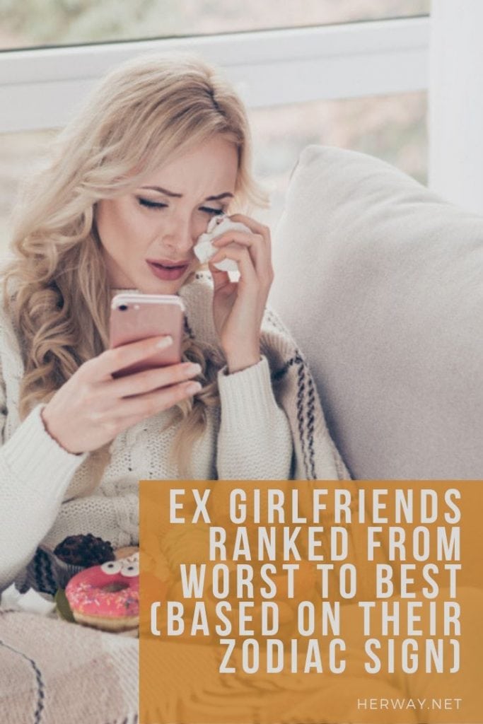 Ex Girlfriends Ranked From Worst To Best (Based On Their Zodiac Sign)